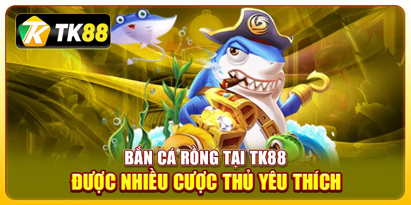 bắn cá rồng