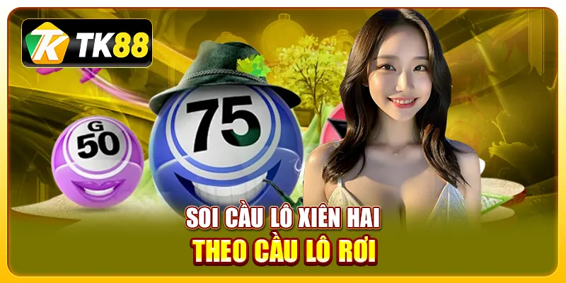 Soi Cầu Lô Xiên 2 Hiệu Quả, Chính Xác Giúp Tăng Tỷ Lệ Thắng 2 soi cầu lô xiên 2