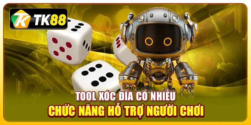 Tìm hiểu về Tool xóc đĩa: Công cụ hỗ trợ chơi trực tuyến 3 Tool xóc đĩa có nhiều chức năng hỗ trợ người chơi