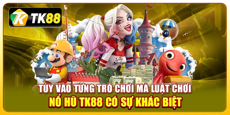 luật chơi nổ hũ TK88