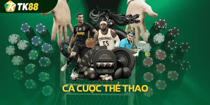 TK88 206 Đa dạng loại kèo diễn ra tại TK88 mỗi ngày